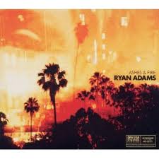 Adams Ryan-Ashes and fire 2011